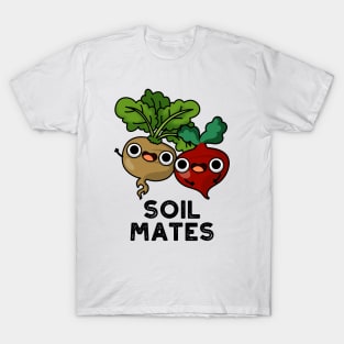 Soil Mates Funny Beet Root Pun T-Shirt